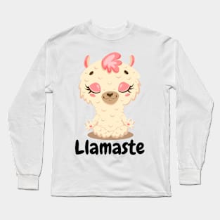 Llamaste Llama Namaste Yoga Llama Kawaii Cute Llama Funny Llama Long Sleeve T-Shirt